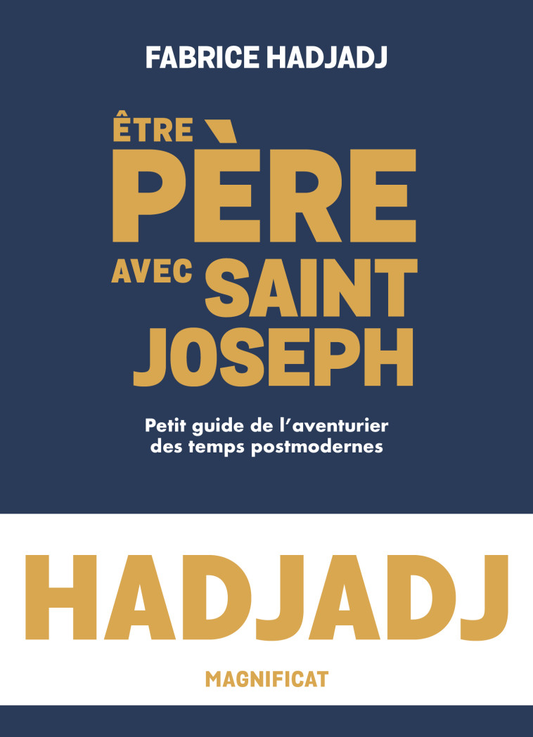 Etre père avec Saint Joseph - Hadjadj Fabrice - MAGNIFICAT