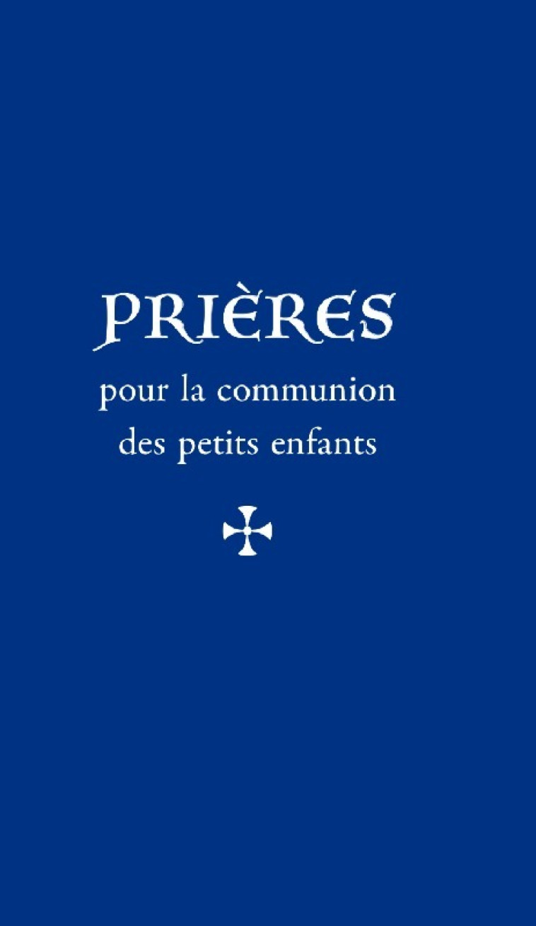 Prières pour la communion des petits enfants - de Gibergues Emmanuel - QUENTIN MOREAU