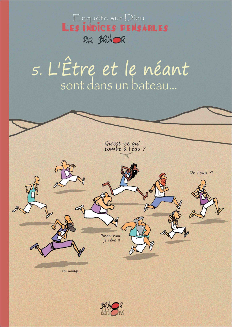 Les indices-pensables t5  - l'être et le néant sont dans un bateau... (saison 1) - . BRUNOR - BRUNOR