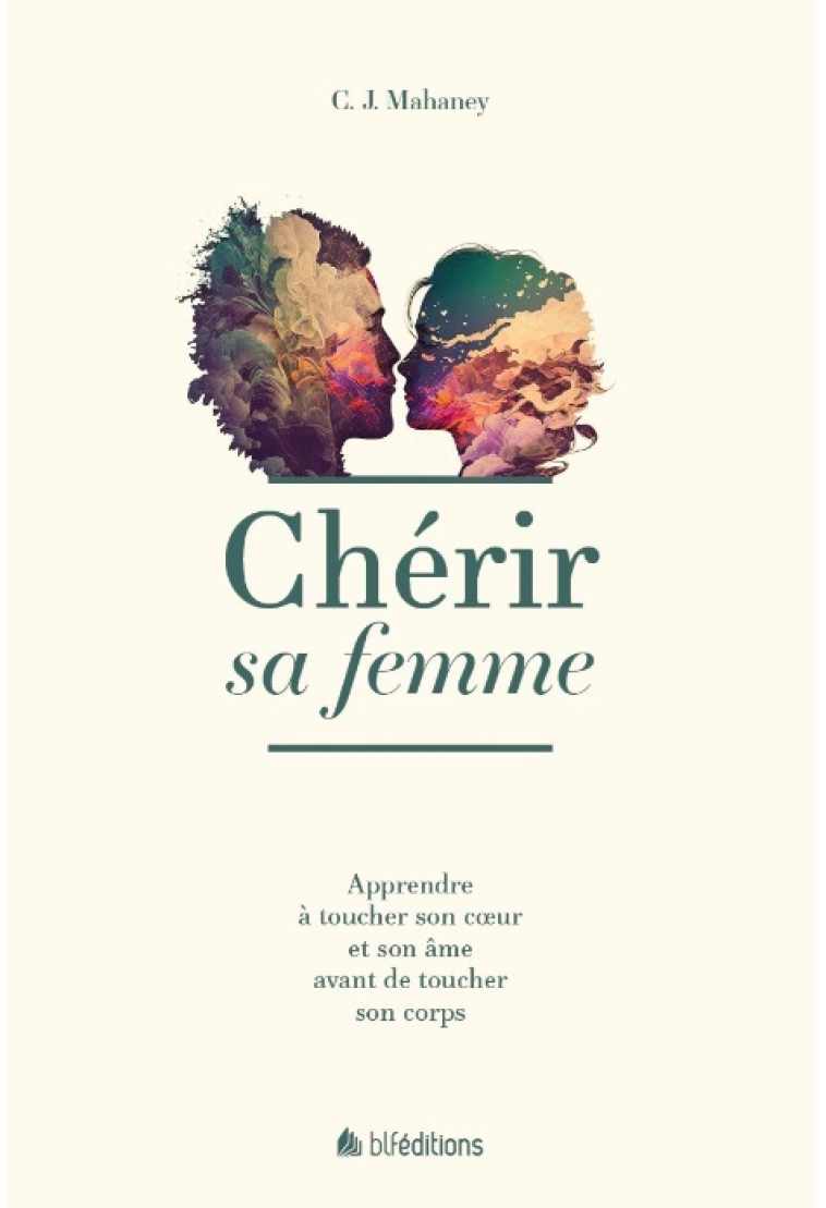 Chérir sa femme (réédition) - C.-J. Mahaney, Mahaney Carolyn - BLF EUROPE