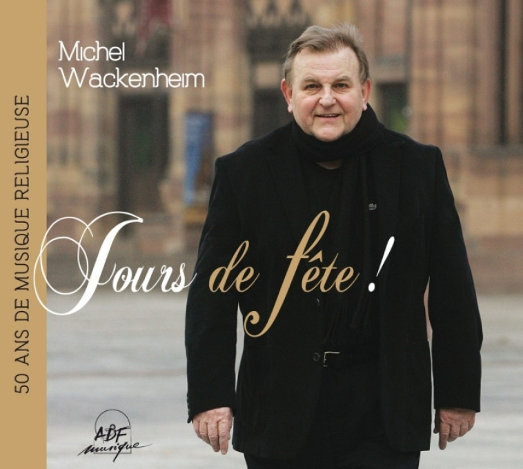 Jours de fête ! - Wackenheim Michel - ADF MUSIQUE