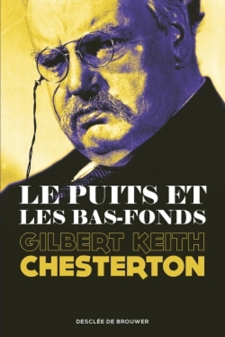 Le Puits et les Bas-fonds - Chesterton Gilbert-Keith, Gofman Patrick, Golonka Wojciech - DDB