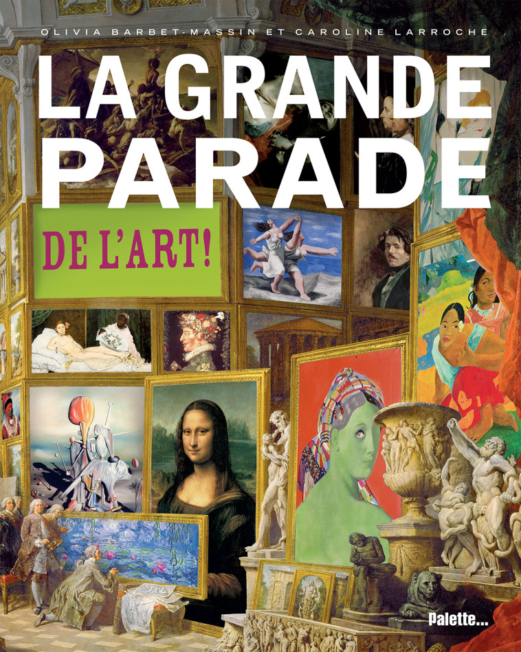 La grande parade de l'art - Barbet-Massin Olivia - PALETTE