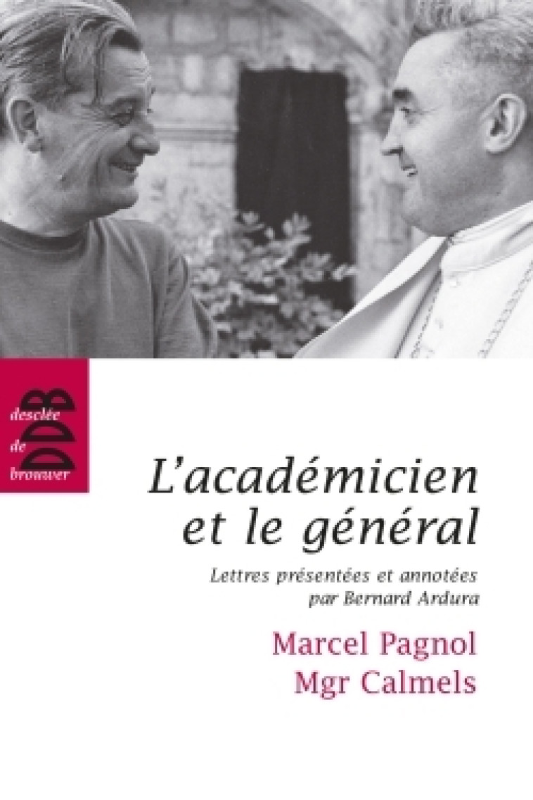 L'académicien et le général - Ardura Bernard - DDB