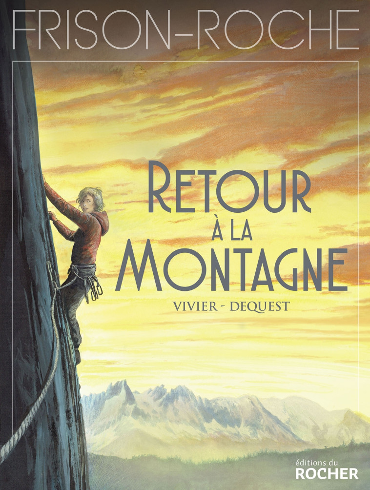 Retour à la montagne - Vivier Jean-François, Dequest Pierre-Emmanuel - DU ROCHER