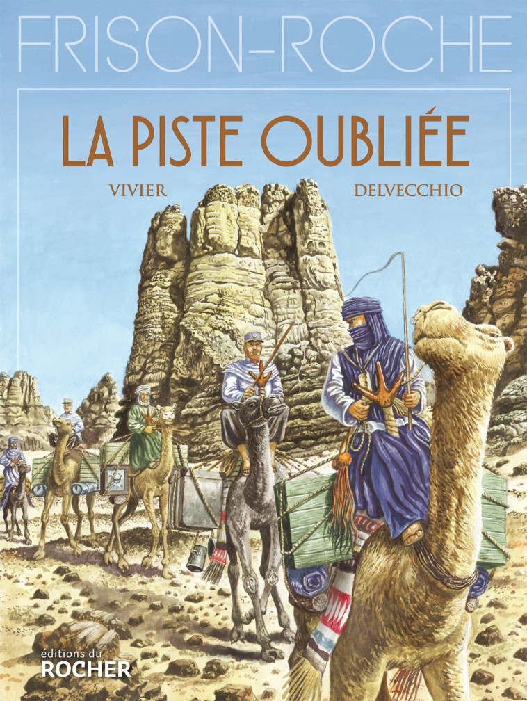 La Piste oubliée - Vivier Jean-François, Delvecchio Beniamino - DU ROCHER