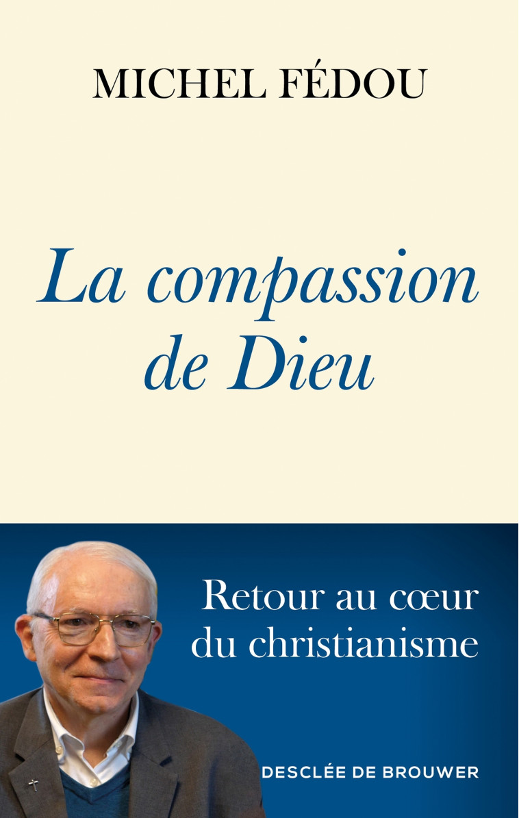 La compassion de Dieu - Fedou Michel - DDB