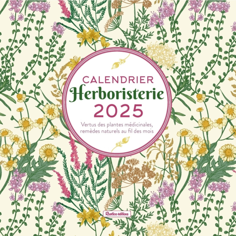 CALENDRIER MURAL HERBORISTERIE 2025 - Erika Laïs - RUSTICA