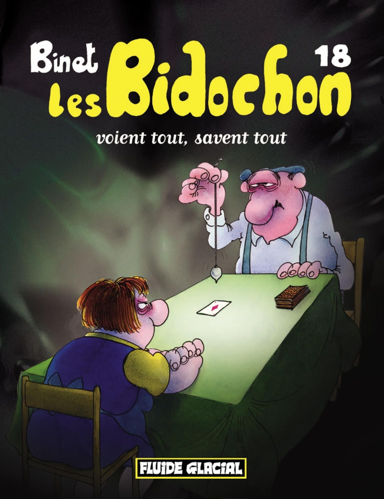 LES BIDOCHON T.18 ; VOIENT TOUT, SAVENT TOUT - Binet Christian - FLUIDE GLACIAL