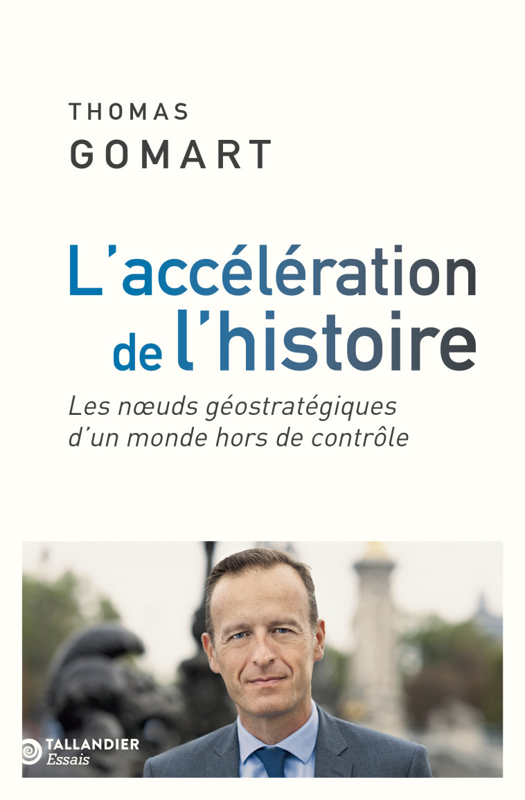 L'accélération de l'histoire - Gomart Thomas - TALLANDIER