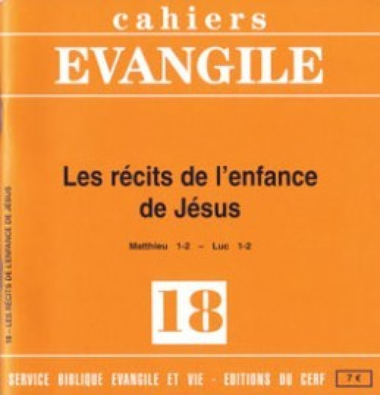 CAHIERS EVANGILE - NUMERO 18 LES RECITS DE L'ENFANCE DE JESUS - Perrot Charles, PERROT CHARLES  - CERF