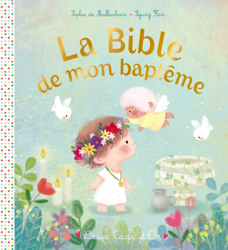 La Bible de mon baptême - Sejung Kim, Mullenheim Sophie, de Mullenheim Sophie - DEUX COQS D OR