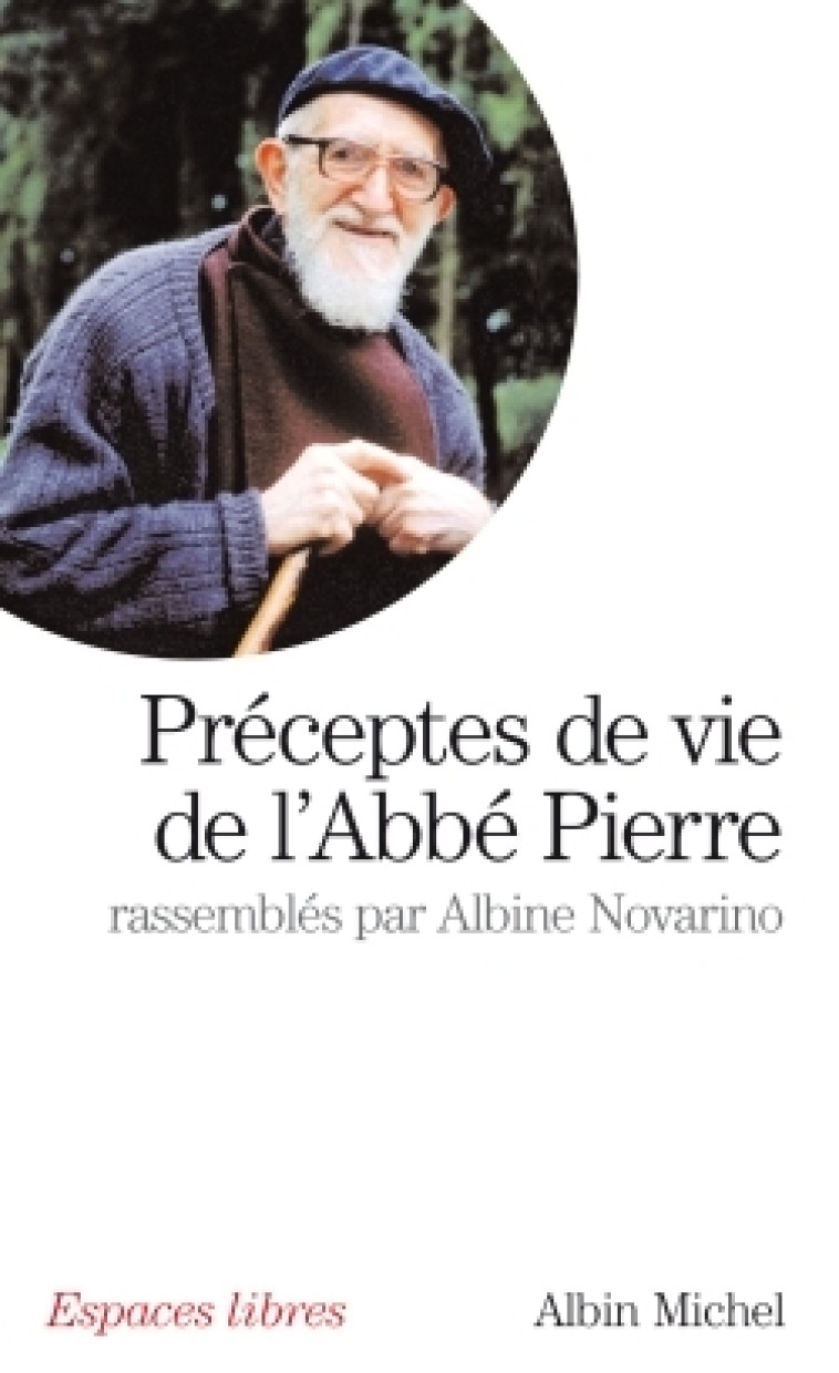 Préceptes de vie de l'Abbé Pierre - Novarino Albine, Novarino-Pothier Albine - ALBIN MICHEL