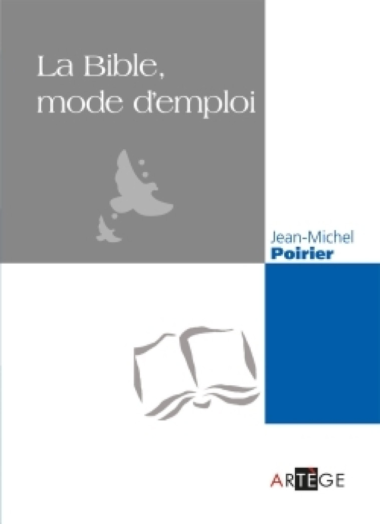 La Bible, mode d'emploi - Poirier Jean-Michel - ARTEGE