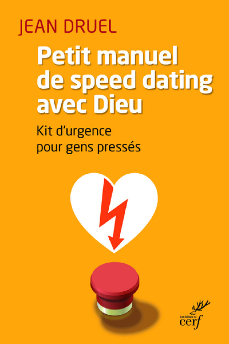 PETIT MANUEL DE SPEED DATING AVEC DIEU - Druel Jean, DRUEL JEAN  - CERF