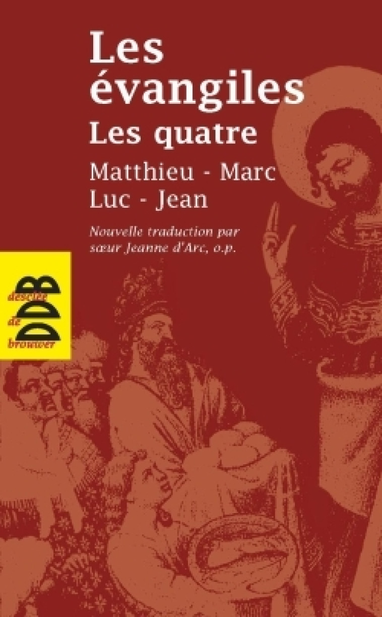 Les Evangiles Les quatre - Jeanne d' Arc Soeur Jeanne d' Arc - DDB