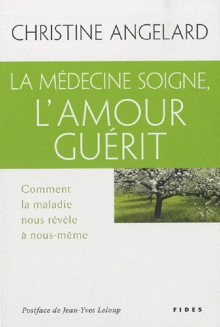 MEDECINE SOIGNE L'AMOUR GUERIT (LA) - Angelard Christine - FIDES