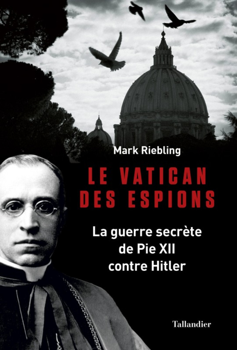 Le Vatican des espions - Riebling Mark, Hel-Guedj Johan-Frédérik - TALLANDIER