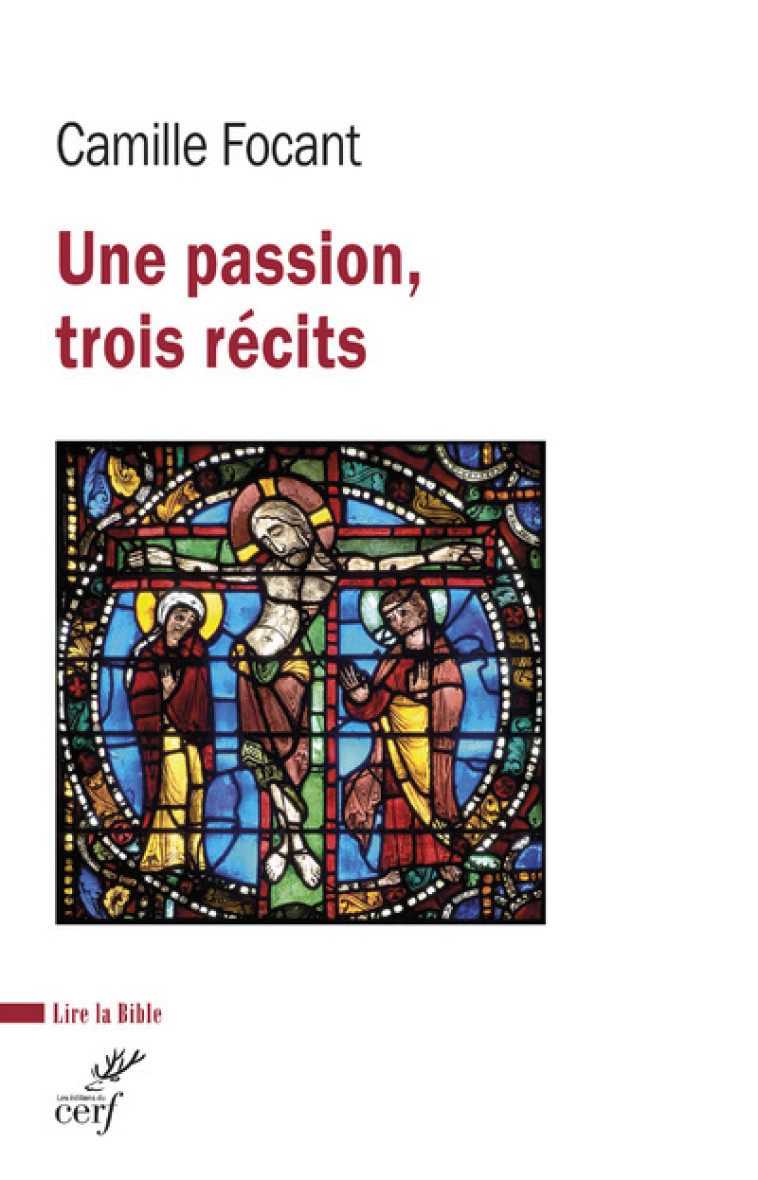 UNE PASSION, TROIS RECITS - Focant Camille, Focant camille  - CERF