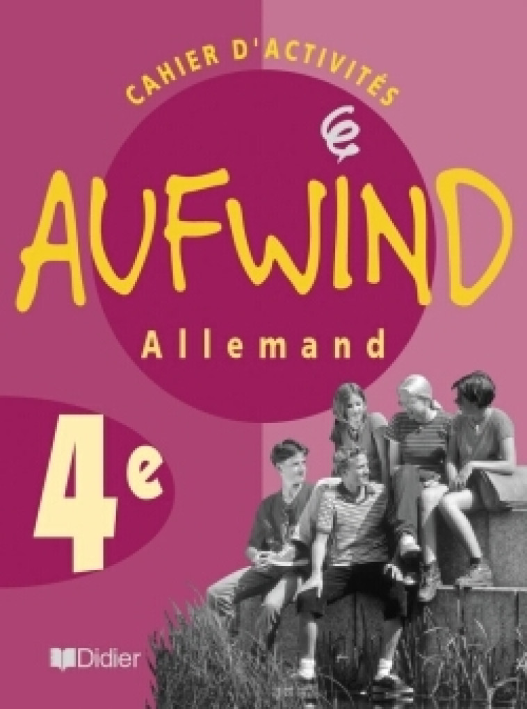 Aufwind 4e LV1 - Cahier d'exercices - Biscons Norbert, Dalmas Martine, Pernot Françoise, Lucas Michèle - DIDIER