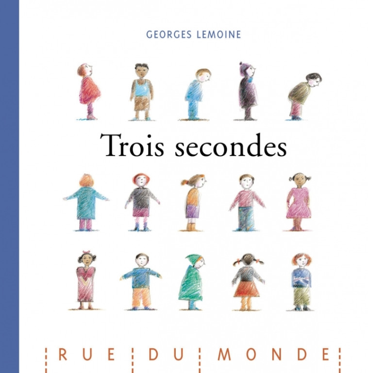 TROIS SECONDES - Lemoine Georges - RUE DU MONDE