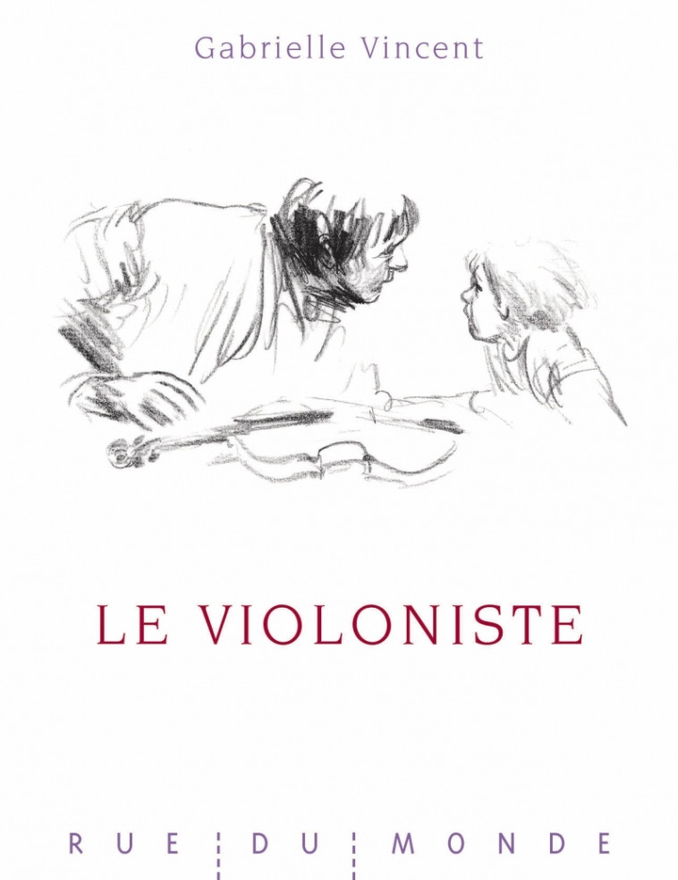 LE VIOLONISTE - Vincent Gabrielle - RUE DU MONDE