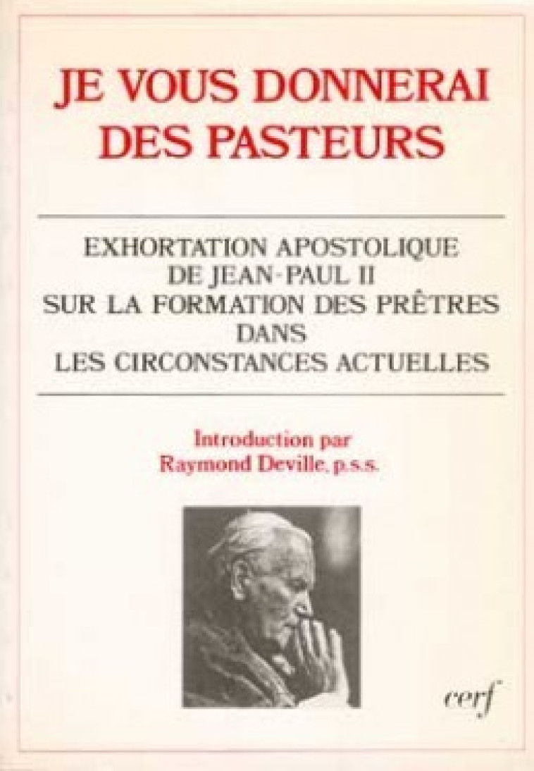 JE VOUS DONNERAI DES PASTEURS - Jean Paul II Jean Paul II, JEAN PAUL II  - CERF