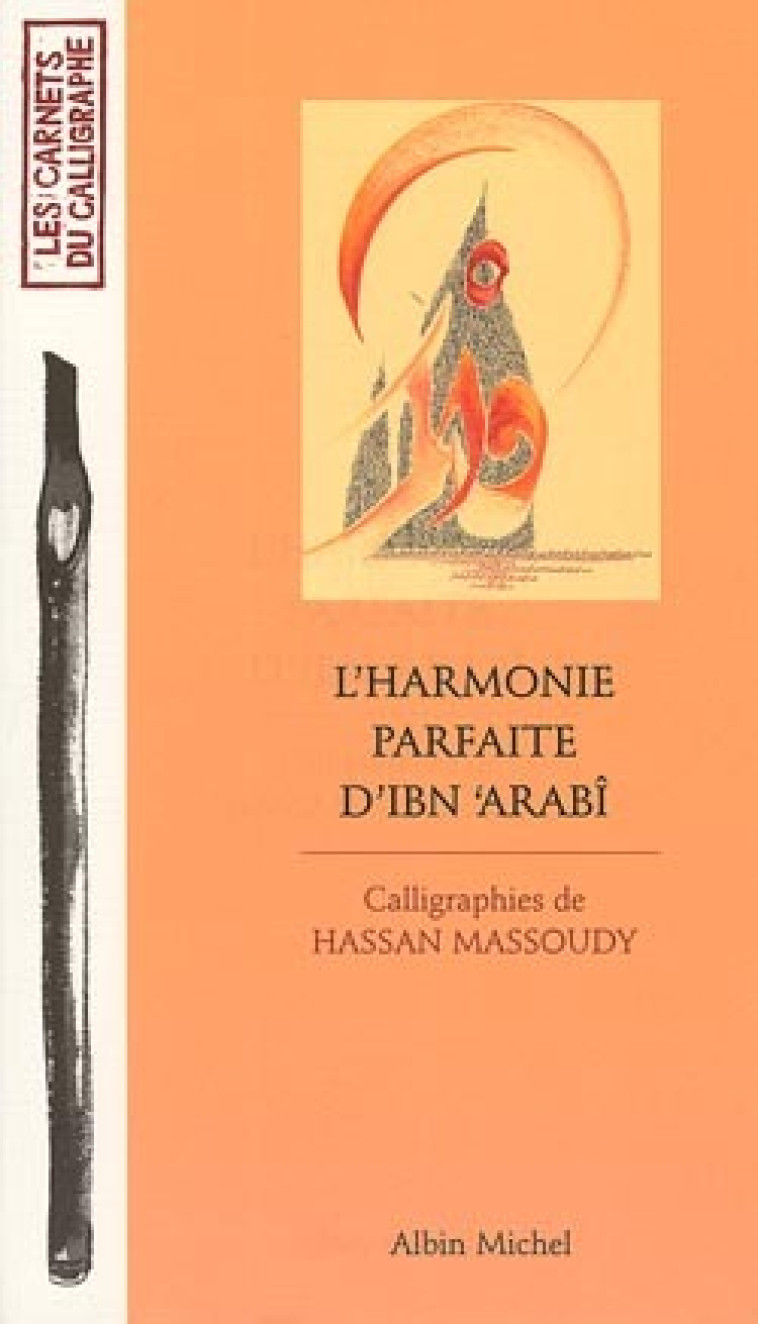 L'Harmonie parfaite d'Ibn'Arabî - Massoudy Hassan - ALBIN MICHEL