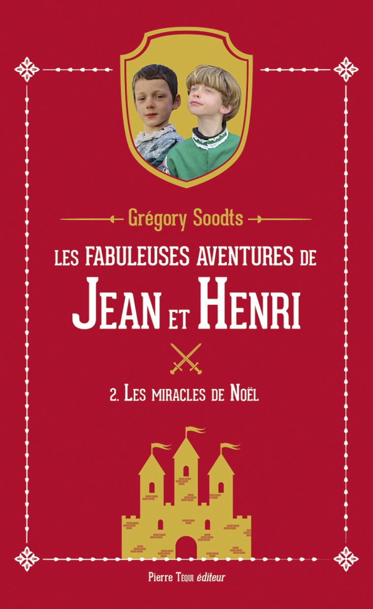 Les fabuleuses aventures de Jean et Henri - Tome 2 - Soodts Grégory - TEQUI