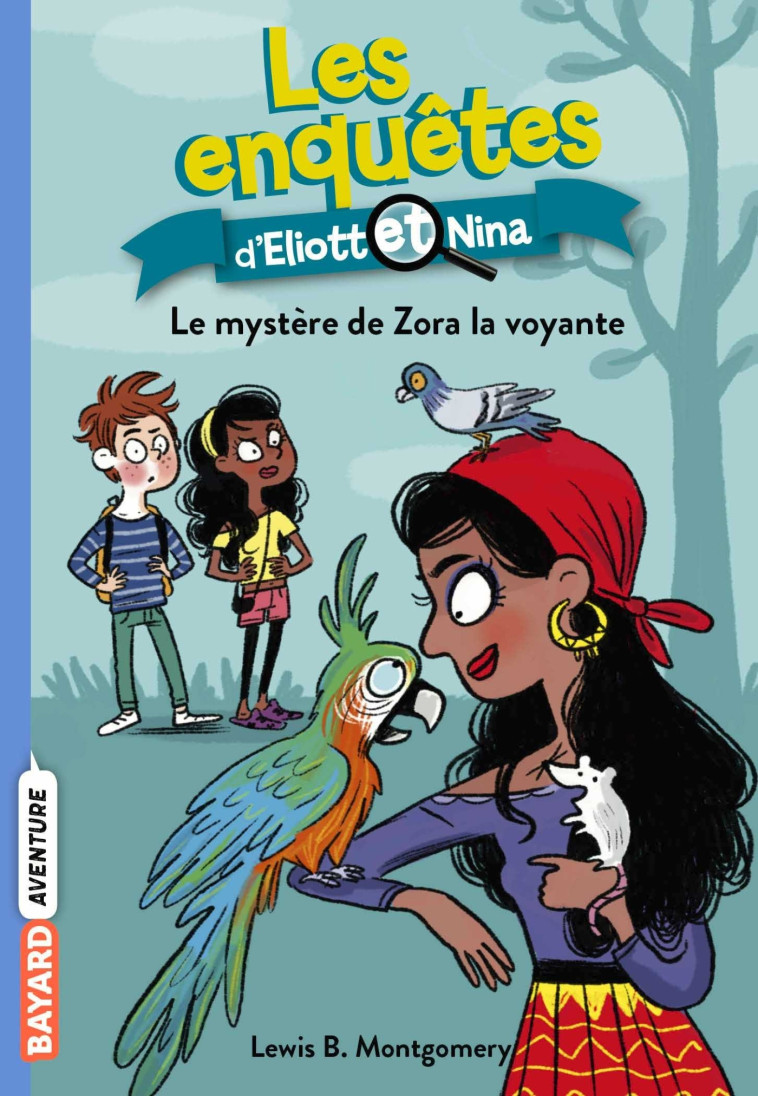 Les enquêtes d'Eliott et Nina, Tome 04 - Montgomery Lewis B., Maroger Isabelle, Latour-Burney Valérie - BAYARD JEUNESSE