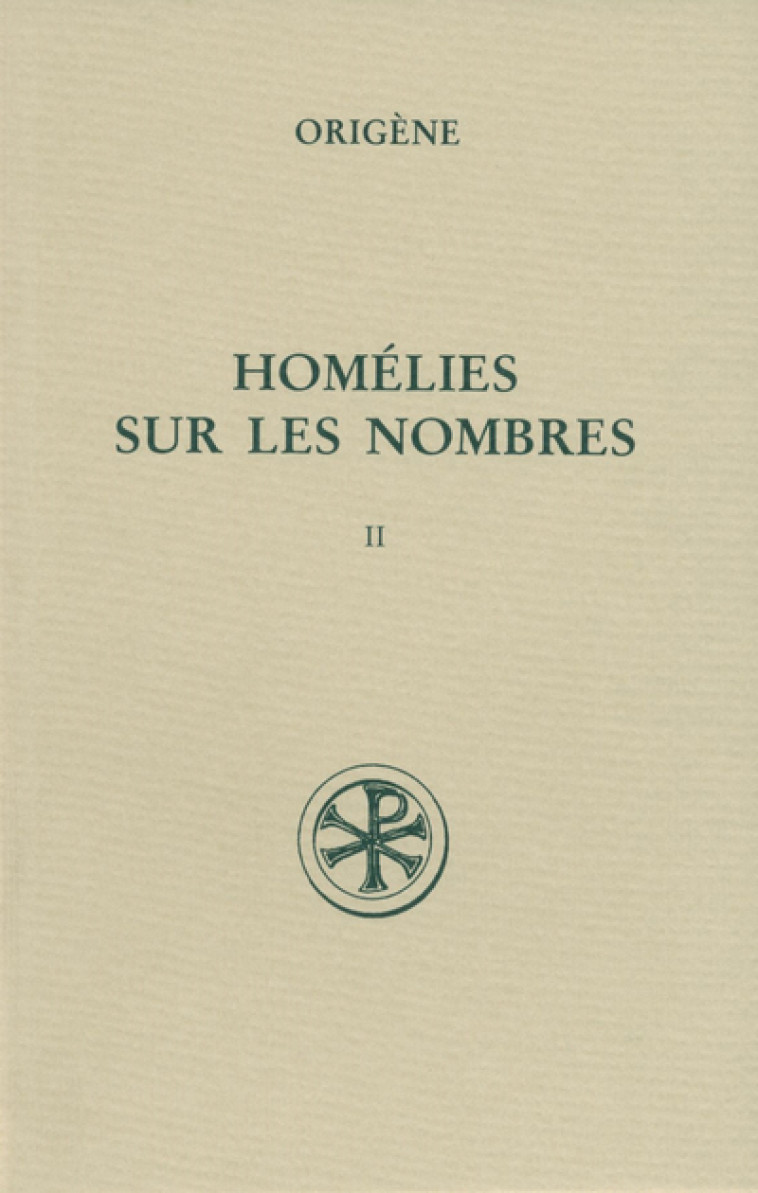 SC 442 HOMÉLIES SUR LES NOMBRES, II - Origène Origène, Origène  - CERF