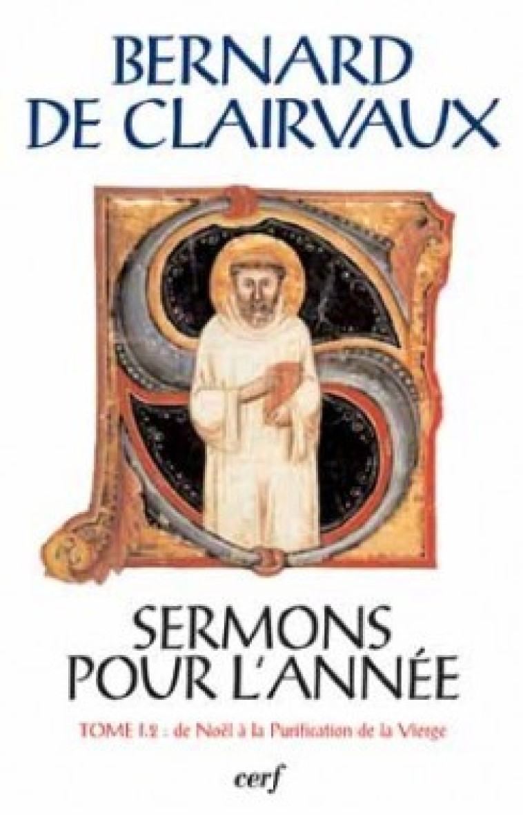 SC 481 SERMONS POUR L'ANNÉE, I, 2 - Bernard de Clairvaux Bernard de Clairvaux, Bernard de Clairvaux  - CERF