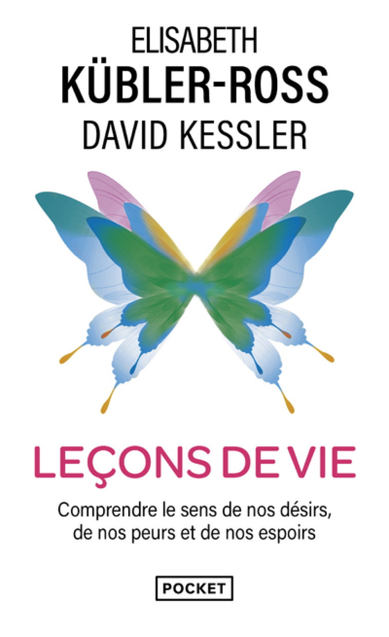 Leçons de vie - Kübler-Ross Elisabeth, Kessler David, Cohen Loïc - POCKET