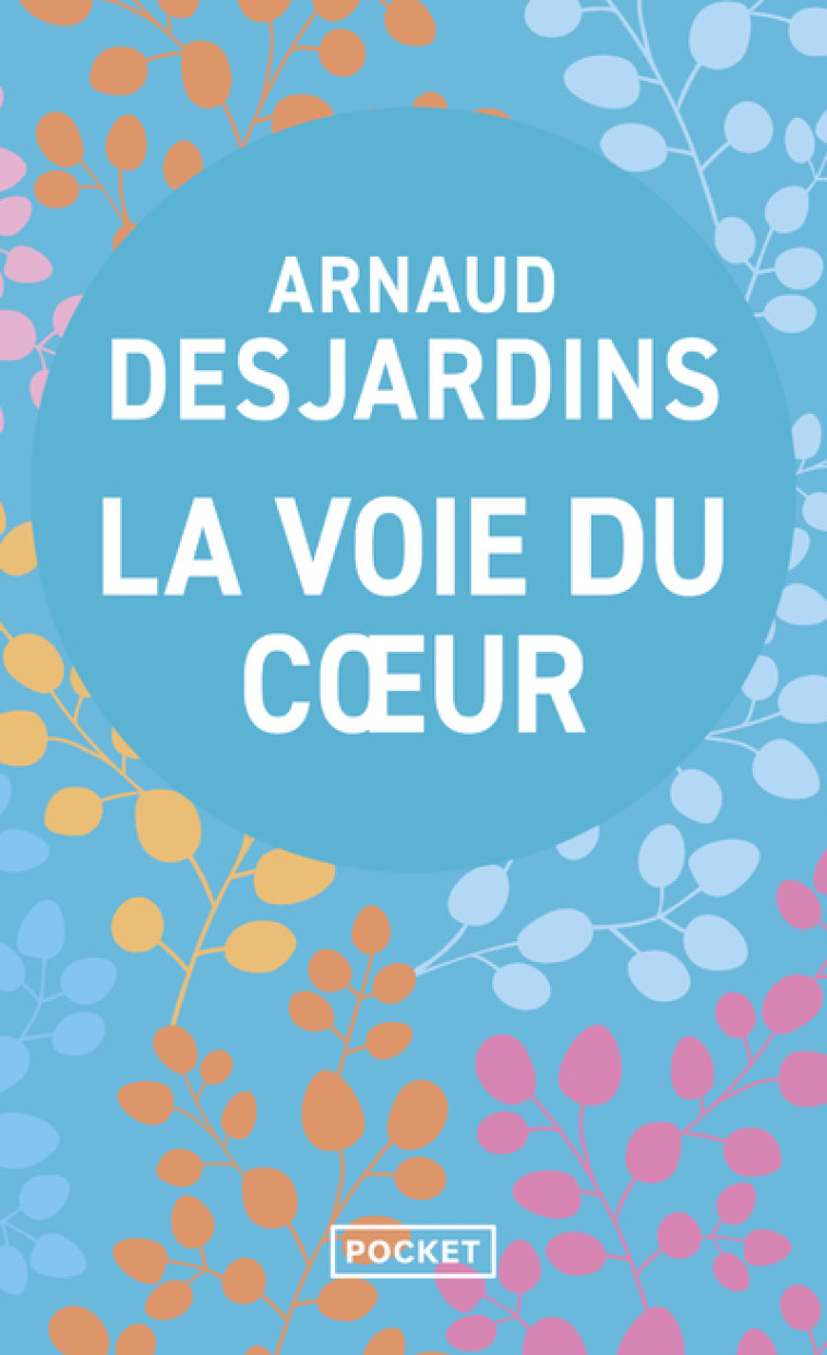 La voie du coeur - Desjardins Arnaud - POCKET