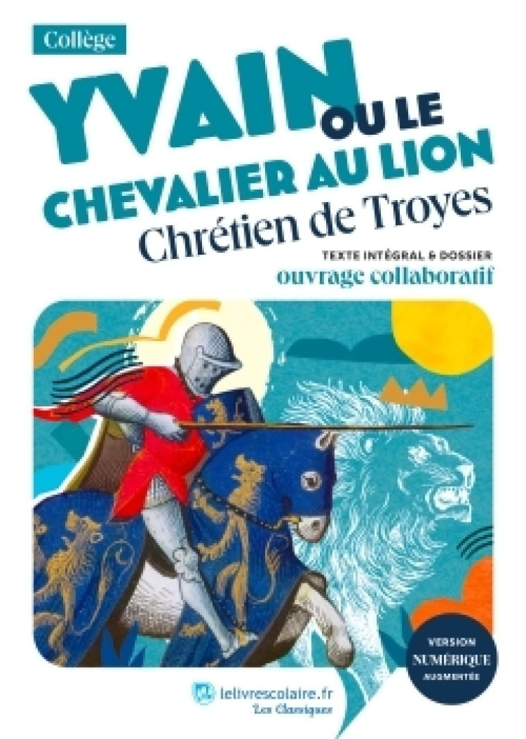 Yvain ou le Chevalier au lion, Chrétien de Troyes - Coudegnat Marie - LELIVRESCOLAIRE