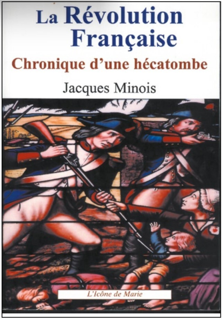 La Révolution française - Minois Jacques - ICONE DE MARIE