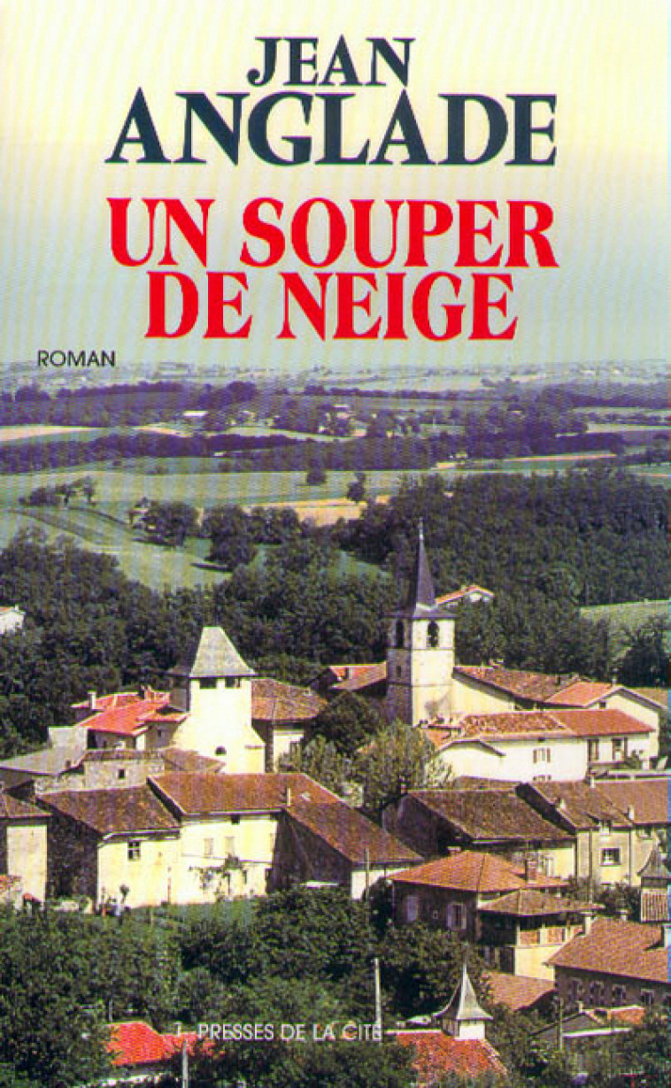 Un souper de neige - Anglade Jean - PRESSES CITE