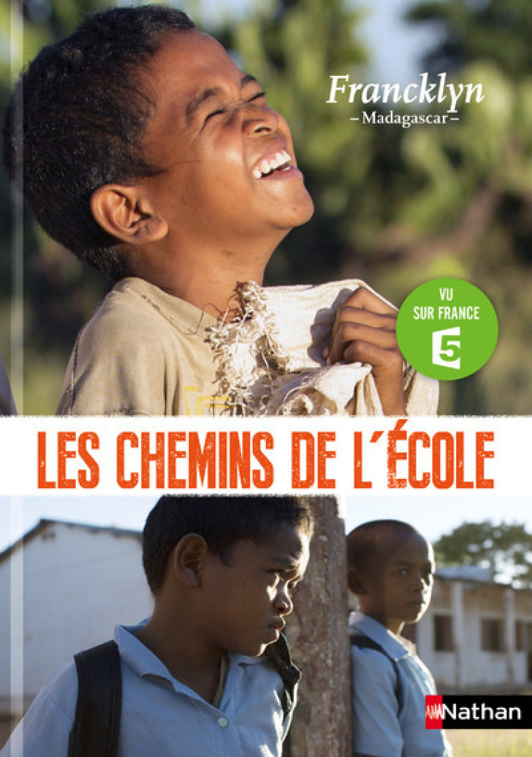 Les Chemins de l'école: Francklyn - Madagascar - Dahman Myriam, Digard Nicolas, Plisson Pascal - NATHAN