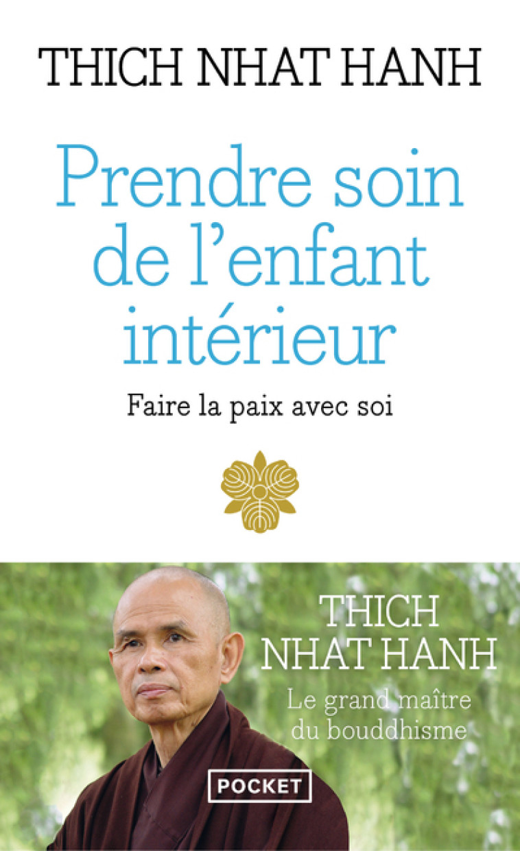 Prendre soin de l'enfant intérieur - Nhat Hanh Thich, Genot Bénédicte - POCKET