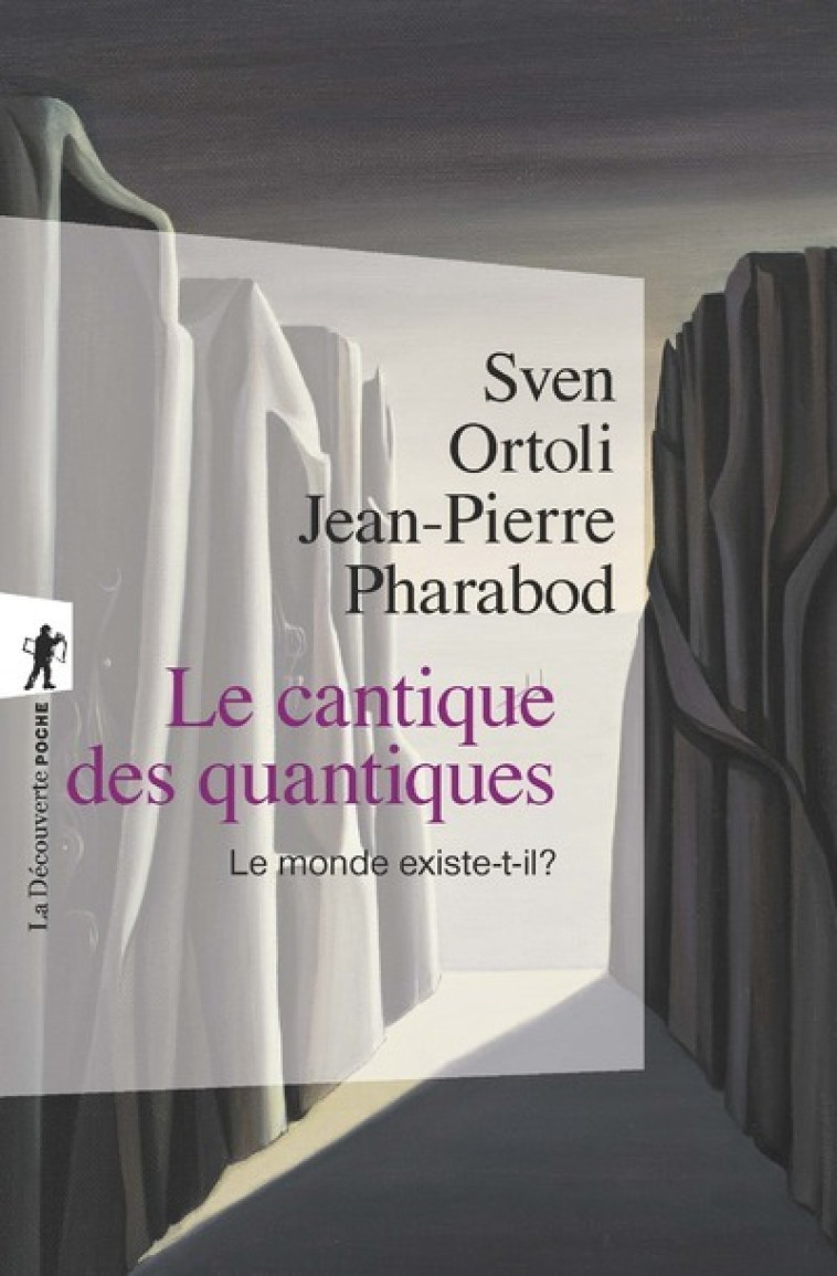 Le cantique des quantiques - Ortoli Sven, Pharabod Jean-Pierre - LA DECOUVERTE