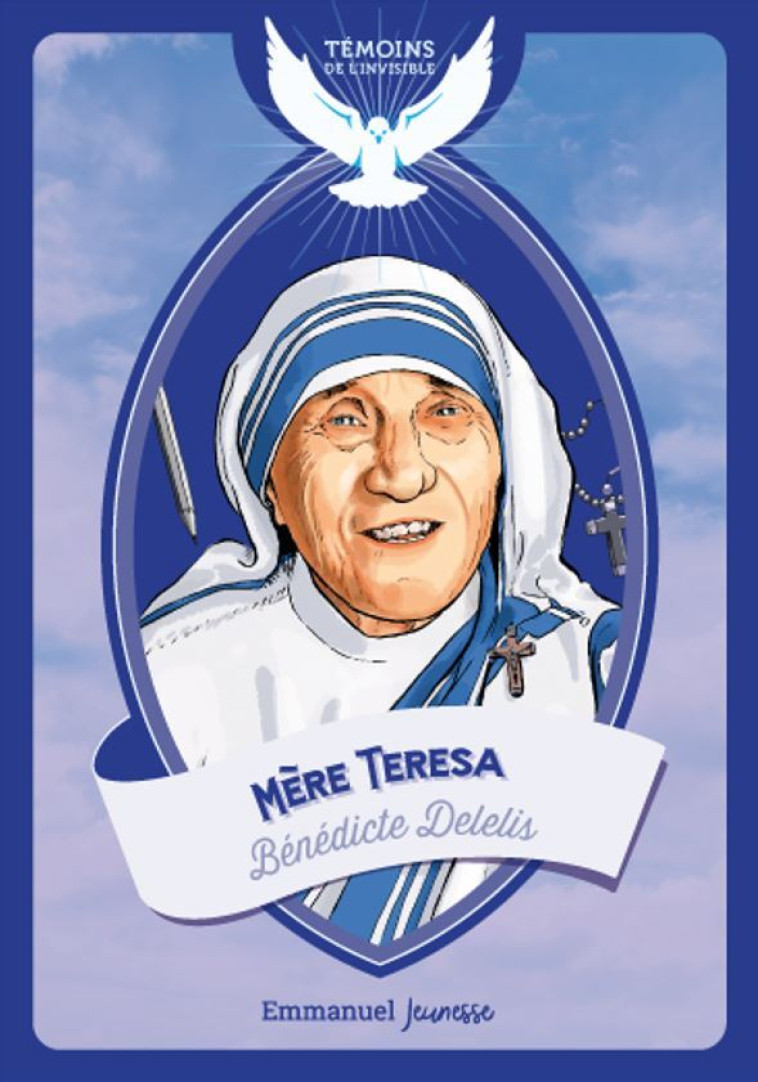 Mère Teresa - Delelis Bénédicte - EMMANUEL