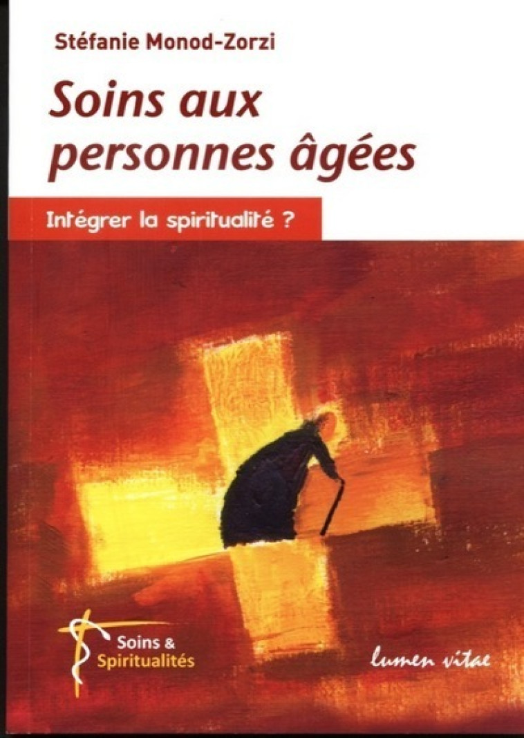 Soins aux personnes âgées - Monod-Zorzi Stefanie - LUMEN VITAE