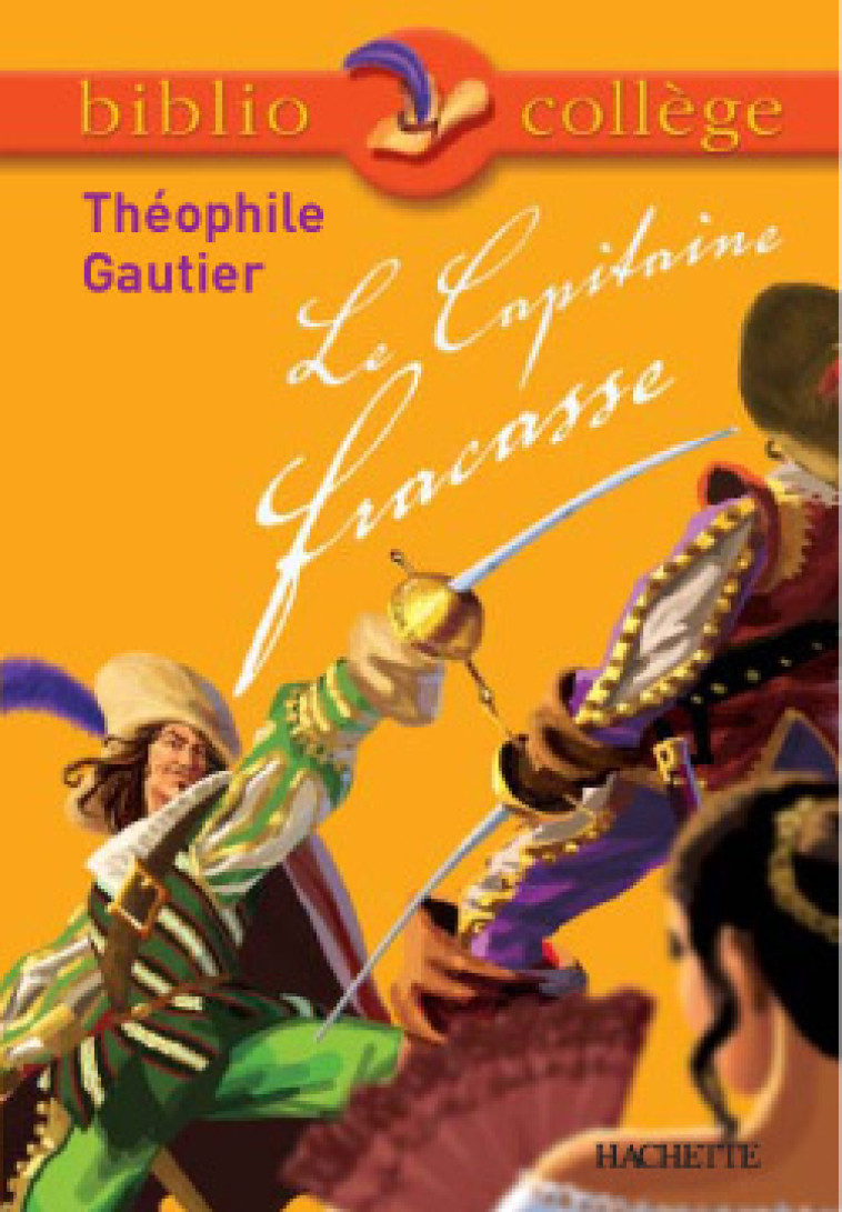 Bibliocollège - Le Capitaine Fracasse, Théophile Gautier - Gautier Théophile - HACHETTE EDUC