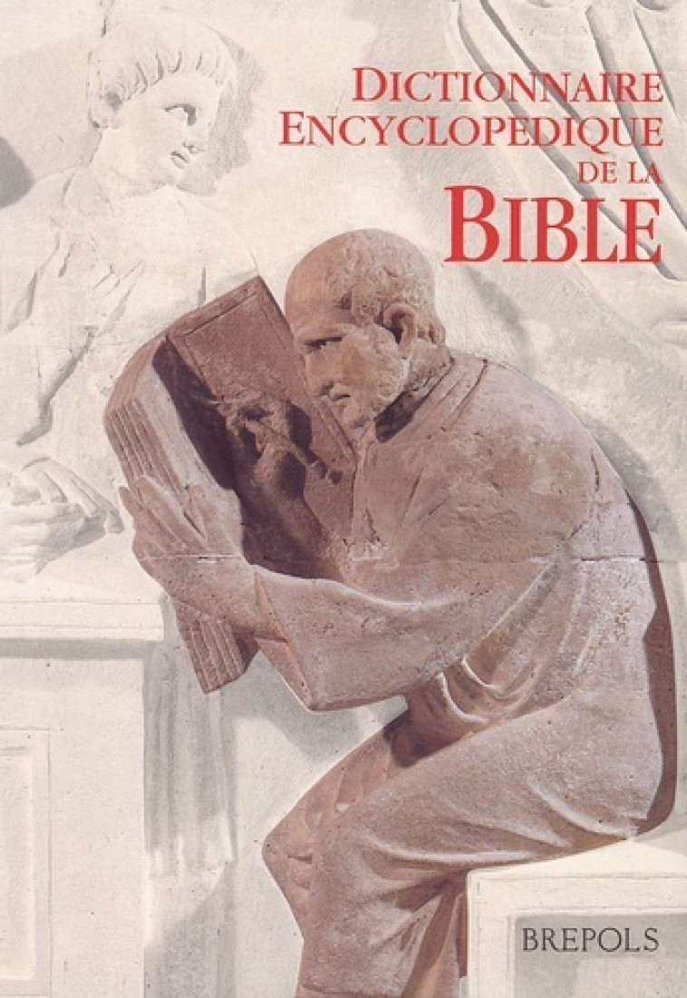 DICTIONNAIRE ENCYCLOPEDIQUE DE LA BIBLE 3eme Edition - Collectif  - BREPOLS PUBLISH