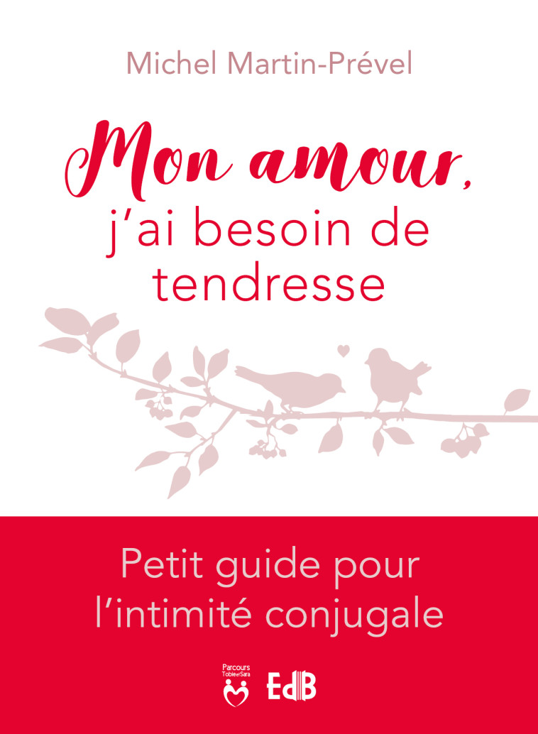 Mon amour, j’ai besoin de tendresse - Martin-Prével Michel - BEATITUDES