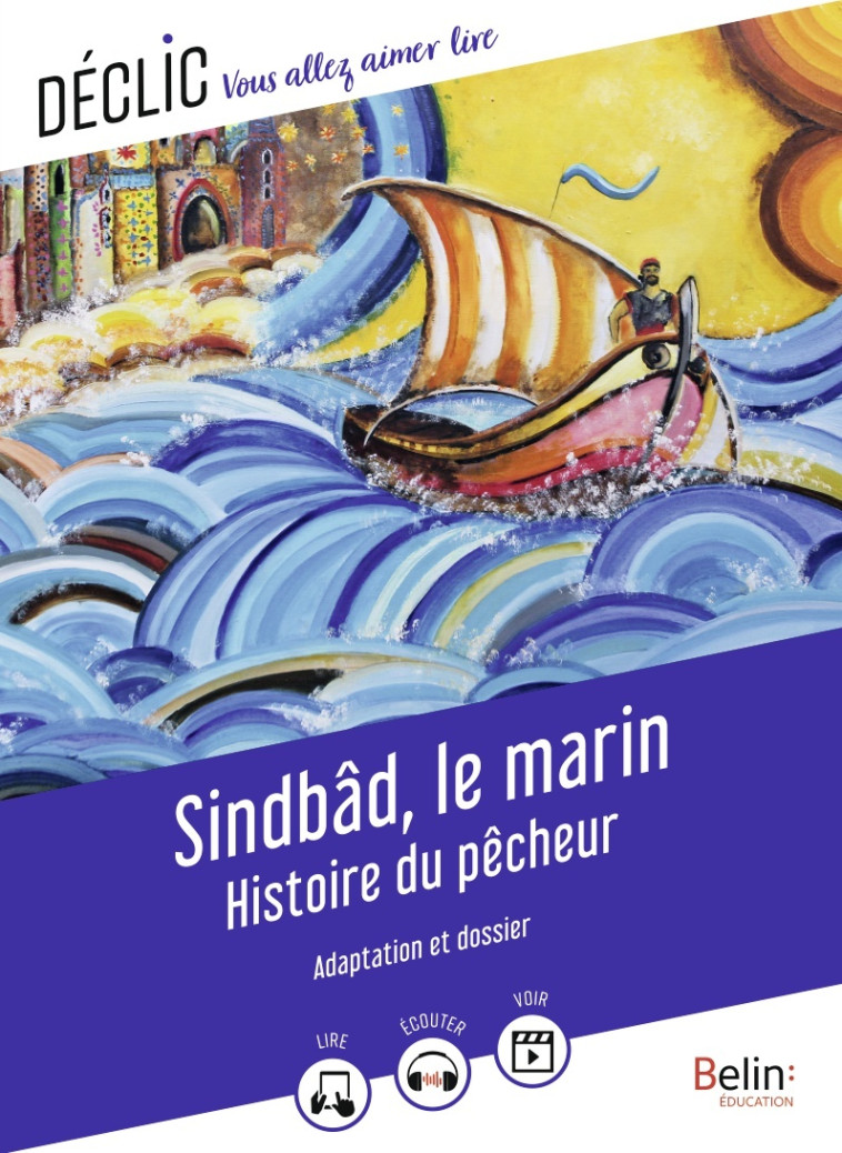 Sindbâd le marin, Histoire du Pêcheur - Galland Antoine, Page Camille - BELIN EDUCATION