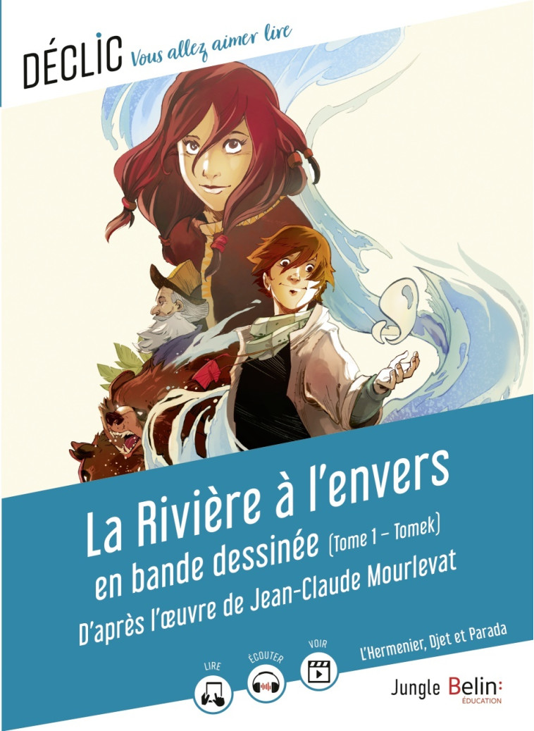 La rivière à l'envers - Brodhag Gaëlle, Mourlevat Jean-Claude - BELIN EDUCATION