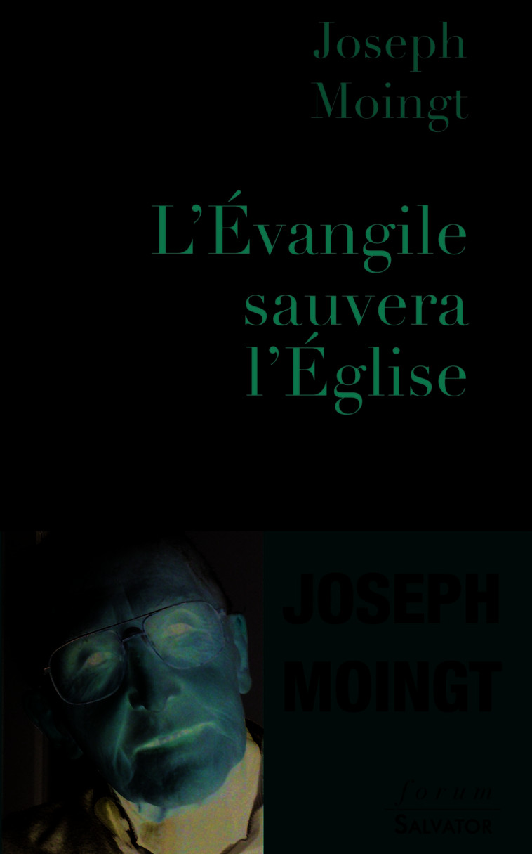 L'évangile sauvera l'église - Moingt Joseph - SALVATOR