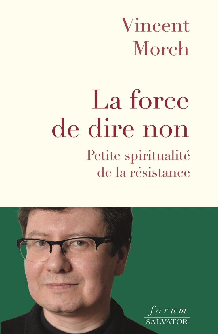 La force de dire non - Morch Vincent - SALVATOR