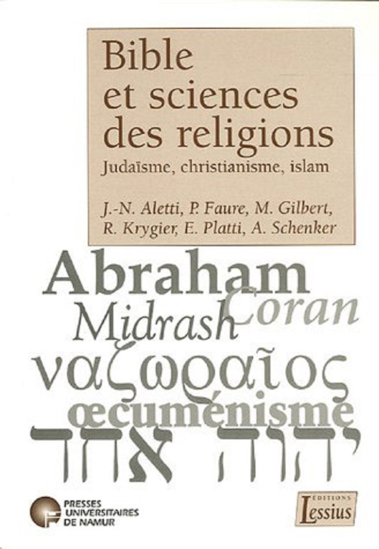 Bible et sciences des religions, Judaïsme, Christianisme, Islam -  Mies Françoise / Platti Emilio, Rivon Krygier, Françoise Mies, Emilio Platti - LESSIUS